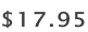 ​​$17.95